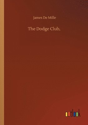 James de Mille - Dodge Club,, Häftad