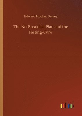 bokomslag The No-Breakfast Plan and the Fasting-Cure