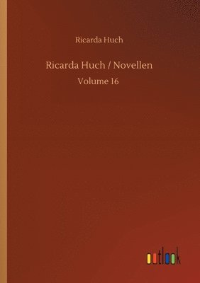 bokomslag Ricarda Huch / Novellen