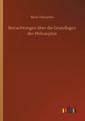 bokomslag Betrachtungen ber die Grundlagen der Philosophie