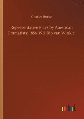 bokomslag Representative Plays by American Dramatists