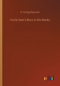 bokomslag Uncle Sam's Boys in the Ranks