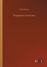 bokomslag Biographia Scoticana