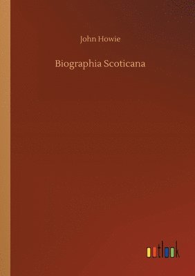 Biographia Scoticana 1