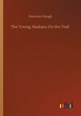 bokomslag Young Alaskans On the Trail