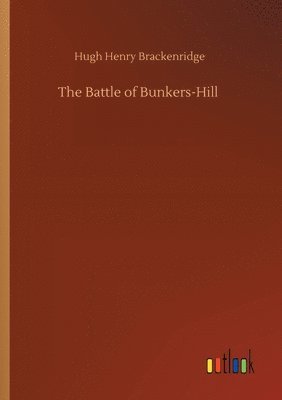 bokomslag The Battle of Bunkers-Hill