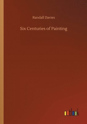 Six Centuries of Painting 1