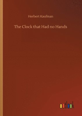 bokomslag The Clock that Had no Hands