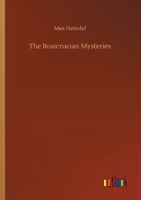 The Rosicrucian Mysteries 1