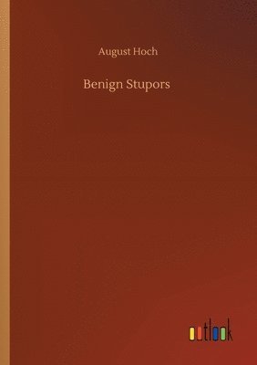 Benign Stupors 1