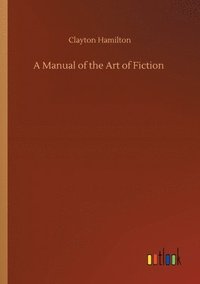 bokomslag Manual of the Art of Fiction