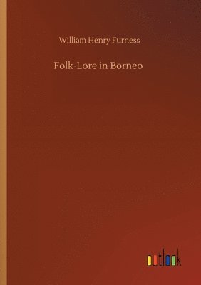 Folk-Lore in Borneo 1