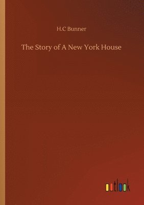 The Story of A New York House 1