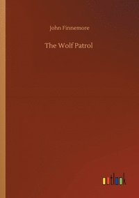 bokomslag The Wolf Patrol