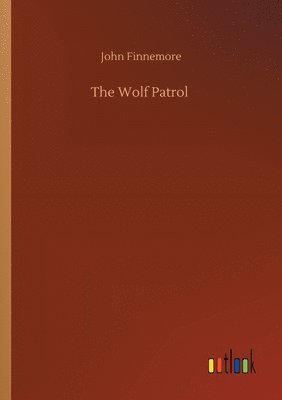 The Wolf Patrol 1