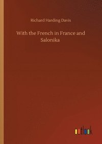 bokomslag With the French in France and Salonika