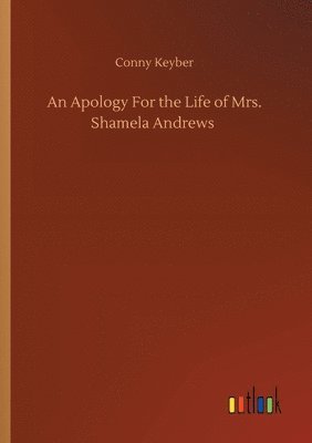 Conny Keyber - Apology For the Life of Mrs. Shamela Andrews, Häftad