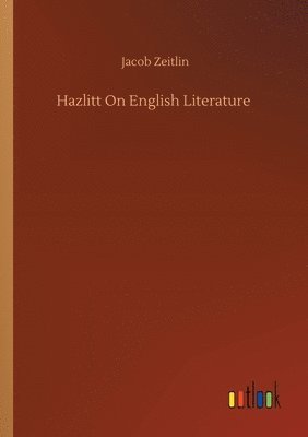 Hazlitt On English Literature