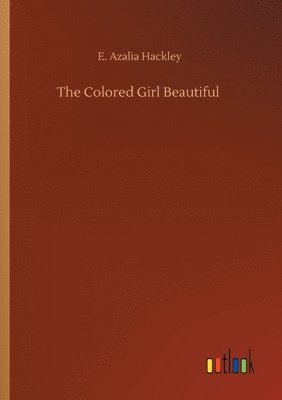 E Azalia Hackley, E. Azalia Hackley - Colored Girl Beautiful, Häftad
