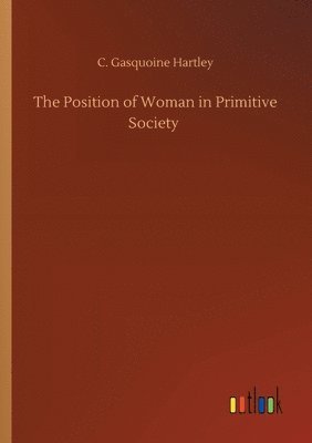 bokomslag The Position of Woman in Primitive Society