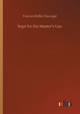 Kept for the Master's Use 1