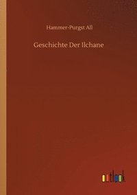 bokomslag Geschichte der Ilchane