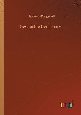 bokomslag Geschichte der Ilchane