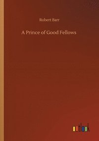 bokomslag Prince of Good Fellows