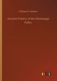 bokomslag Ancient Pottery of the Mississippi Valley