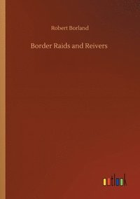 bokomslag Border Raids and Reivers