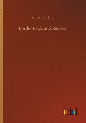 Border Raids and Reivers