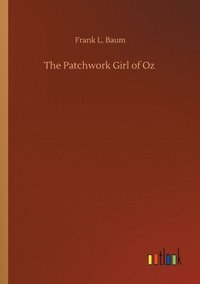 bokomslag The Patchwork Girl of Oz