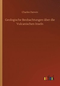 bokomslag Geologische Beobachtungen ber die Vulcanischen Inseln