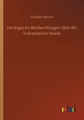 bokomslag Geologische Beobachtungen ber die Vulcanischen Inseln