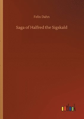 bokomslag Saga of Halfred the Sigskald