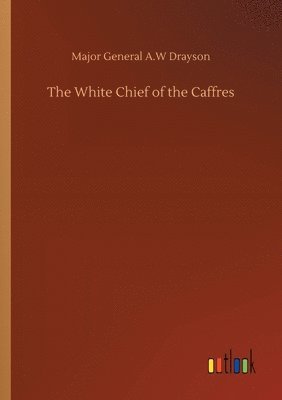 White Chief of the Caffres