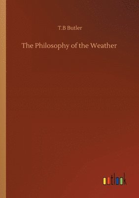 bokomslag The Philosophy of the Weather