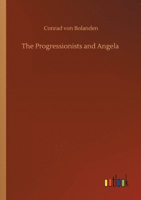 bokomslag Progressionists and Angela
