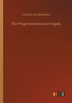 bokomslag The Progressionists and Angela