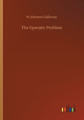 bokomslag The Operatic Problem