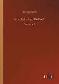 bokomslag Novels By Paul De Kock