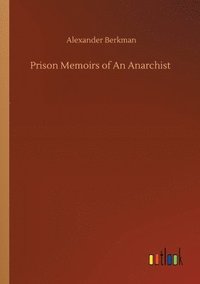bokomslag Prison Memoirs of An Anarchist
