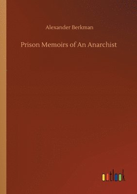 bokomslag Prison Memoirs of An Anarchist