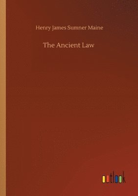 Henry James Sumner Maine - Ancient Law, Häftad