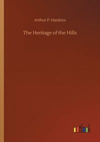 bokomslag The Heritage of the Hills