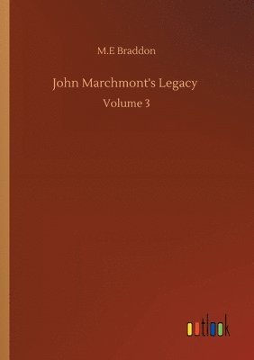 bokomslag John Marchmont's Legacy