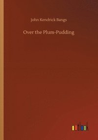 bokomslag Over the Plum-Pudding