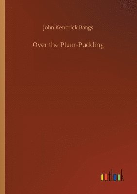 bokomslag Over the Plum-Pudding