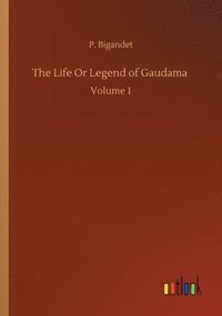 bokomslag The Life Or Legend of Gaudama