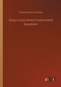 bokomslag Essays Upon Some Controverted Questions